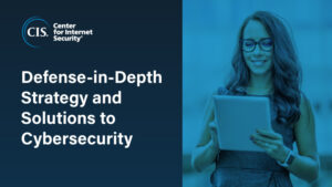 Defense-in-Depth Strategy and Solutions to Cybersecurity